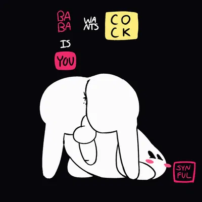 baba (baba is you) created by feelin synful